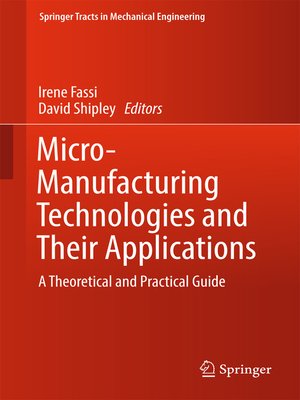 cover image of Micro-Manufacturing Technologies and Their Applications